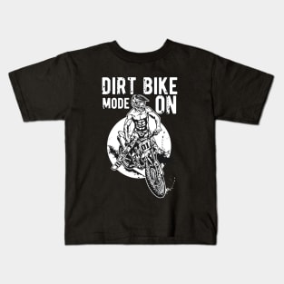 Dirt Bike Mode on - Terrific design for Bike Lovers Kids T-Shirt